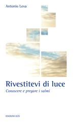 Rivestitevi di luce. Conoscere e pregare i salmi