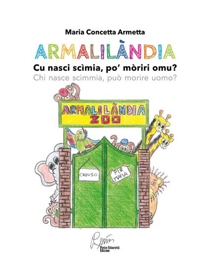 Armalilandia. Cu nasci scimia, po' moriri omu? Chi nasce scimmia, può morire da uomo? - Maria Concetta Armetta - copertina