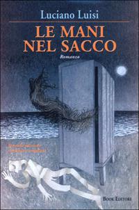 Le mani nel sacco - Luciano Luisi - copertina