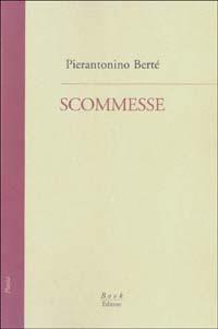 Scommesse - Pierantonino Berté - copertina