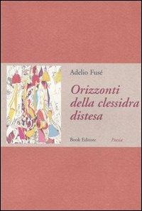 Orizzonti della clessidra distesa - Adelio Fusé - copertina