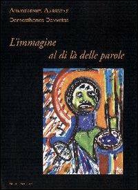 L' immagine al di là delle parole. Quadri e poesie - Démosthènes Davvetas - copertina