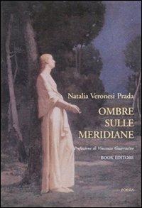 Ombre sulle meridiane - Natalia Veronesi Prada - copertina