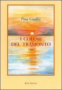 I colori del tramonto - Pina Giuffré - copertina