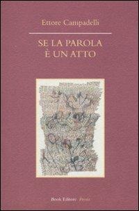 Se la parola è un atto - Ettore Campadelli - copertina