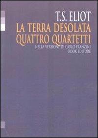 La terra desolata-Quattro quartetti - Thomas S. Eliot - copertina