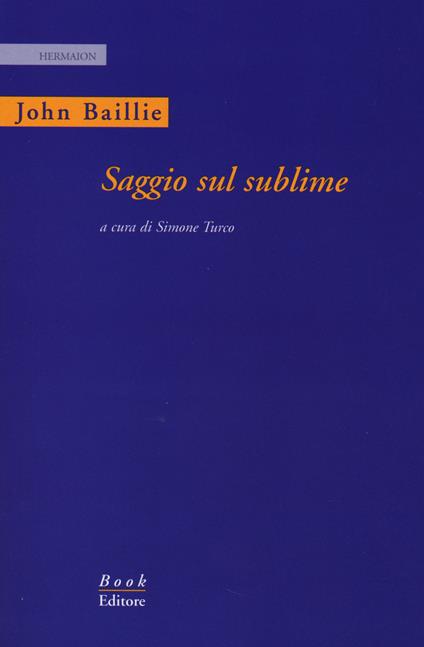 Saggio sul sublime. Ediz. italiana e inglese - John Baillie - copertina