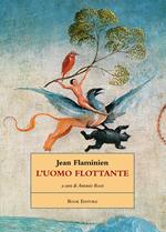 L' uomo flottante. Testo francese a fronte. Ediz. bilingue