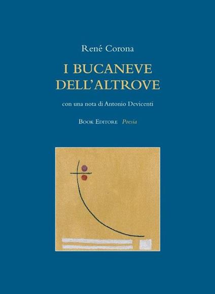 I bucaneve dell'altrove - René Corona - copertina