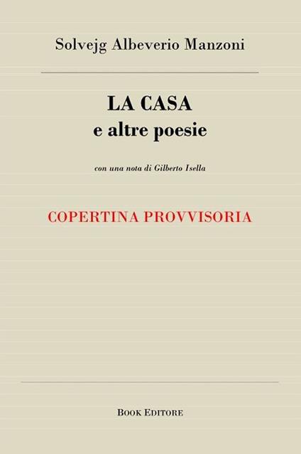 La casa e altre poesie - Solvejg Albeverio Manzoni - copertina