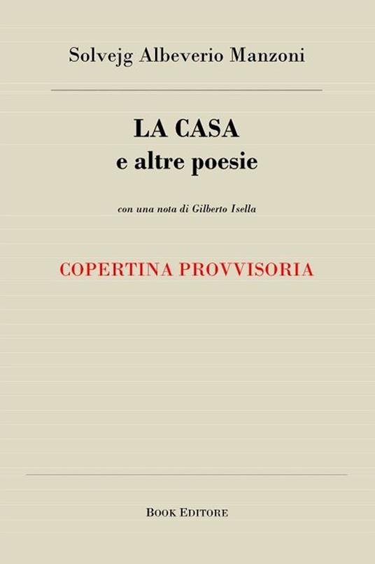 La casa e altre poesie - Solvejg Albeverio Manzoni - copertina