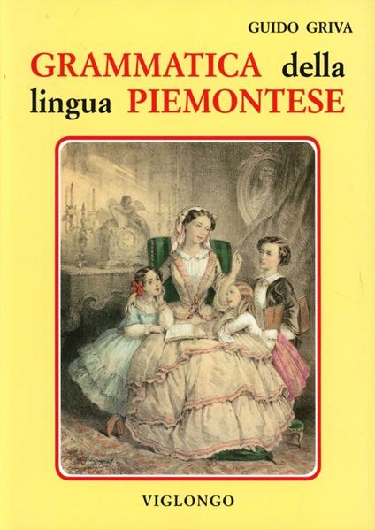 Grammatica della lingua piemontese - Guido Griva - copertina