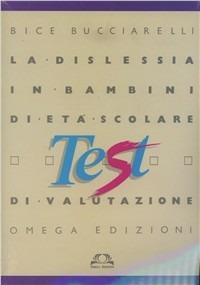 Test per la dislessia in età scolare - Bice Bucciarelli - copertina