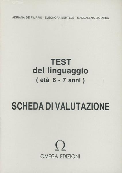 Test per la valutazione del linguaggio. Schede di valutazione (6-7 anni) - Adriana De Filippis Cippone - copertina