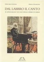 Dal labbro, il canto. Il linguaggio vocale delle opere di Verdi