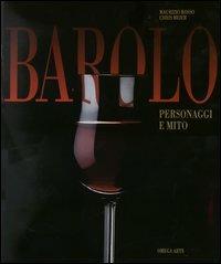 Barolo. Personaggi e mito - Maurizio Rosso,Chris Meier - copertina