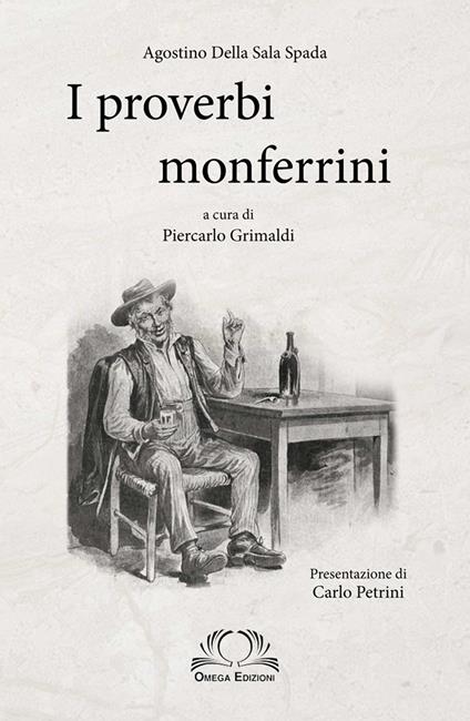 I proverbi monferrini - Agostino Della Sala Spada - copertina