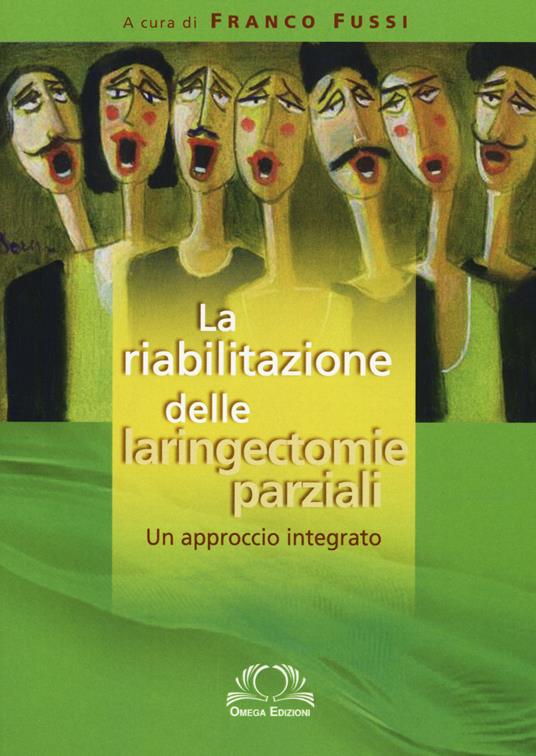 La riabilitazione delle laringectomie parziali. Un approccio integrato - copertina