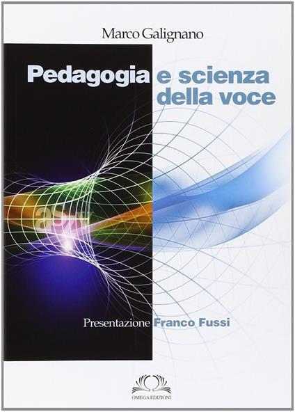 Pedagogia e scienza della voce - Marco Galignano - copertina