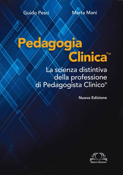 Pedagogia clinica - Guido Pesci,Marta Mani - copertina