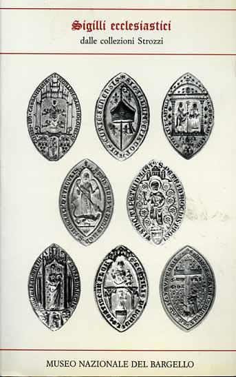Sigilli ecclesiastici dalle collezioni Strozzi - copertina