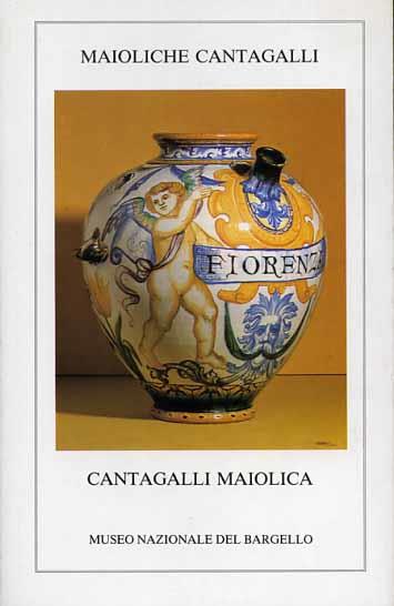 Maioliche Cantagalli in donazione al Bargello-The bequest of Cantagalli maiolica to the Bargello - copertina