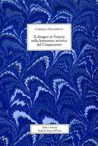 Il disegno in Francia nella letteratura artistica del Cinquecento - copertina