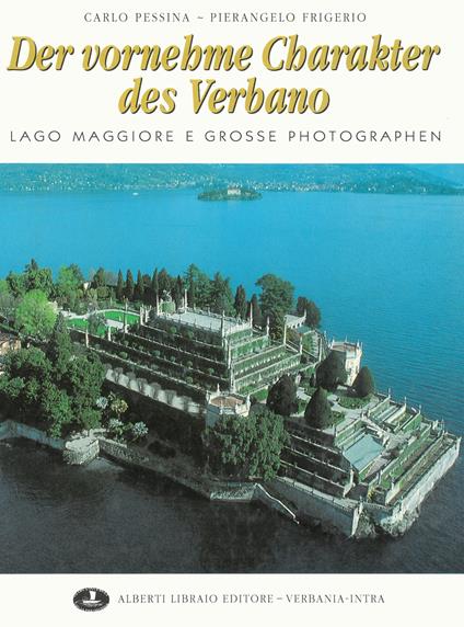 Der vornehme Charakter des Verbano - Carlo Pessina,Pierangelo Frigerio - copertina