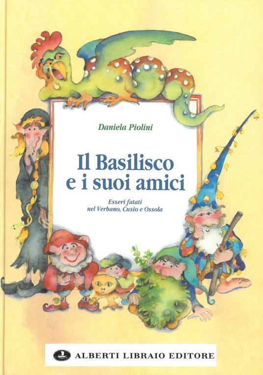 Il basilisco e i suoi amici - Daniela Piolini - copertina