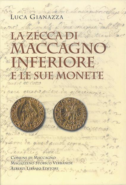 La zecca di Maccagno Inferiore e le sue monete - Luca Gianazza - copertina