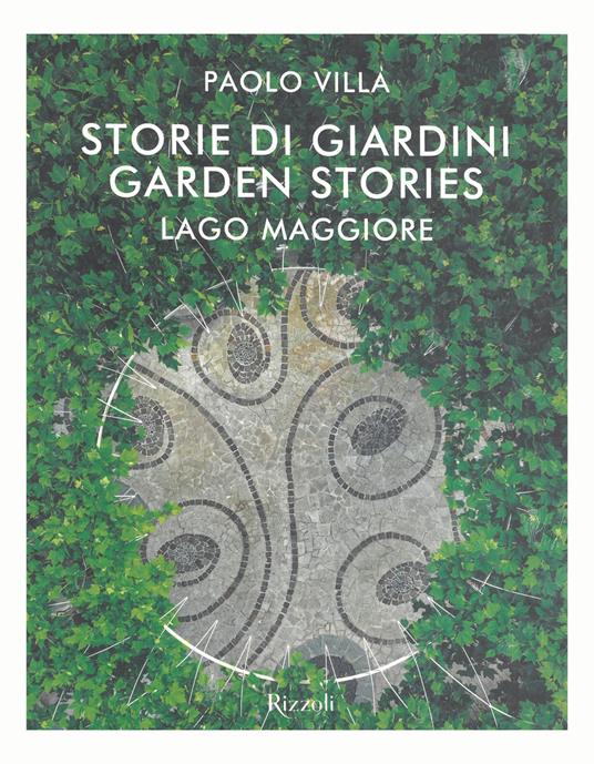 Storia e storie di giardini. Fortune e storie del giardino italiano e verbanese nel mondo - copertina