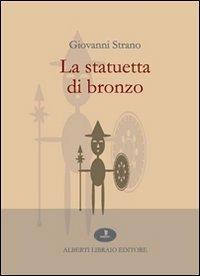 La statuetta di bronzo - Giovanni Strano - copertina