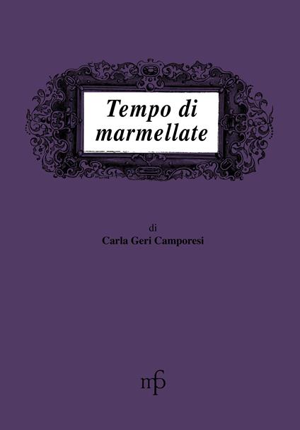 Tempo di marmellate - Carla Geri Camporesi - copertina