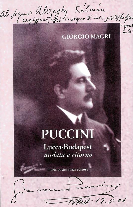 Puccini. Lucca-Budapest andata e ritorno - Giorgio Magri - copertina