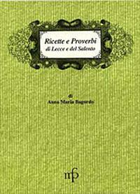 La cucina di Lecce e del Salento - Anna M. Bagordo - copertina