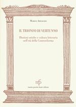 Il trionfo di Vertunno. Illusioni ottiche e cultura letteraria nell'età della Controriforma