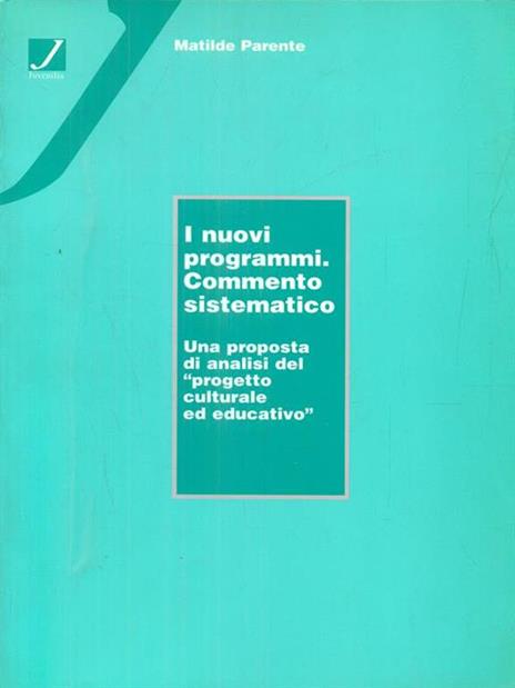  I nuovi programmi. Commento sistematico - 2