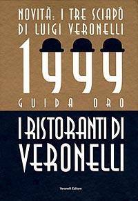 I ristoranti di Veronelli 1999. Guida oro - copertina