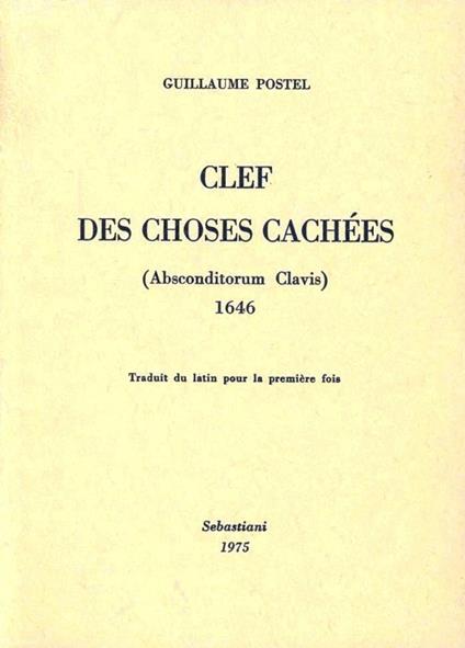 Clef des choses cachées (Absconditorum clavis) - Guillaume Postel - copertina