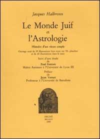 Le monde juif et l'astrologie - Jacques Halbronn - copertina