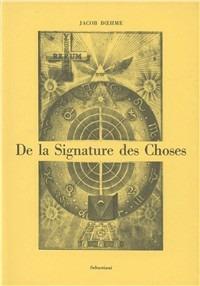 De la signature des choses, ou de l'engendrement et de la définition de tous les êtres - Jakob Böhme - copertina