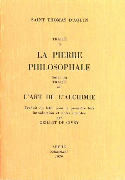 Traité de la pierre philosophale-L'art de l'alchimie (rist. anast. 1898) - d'Aquino (san) Tommaso - copertina