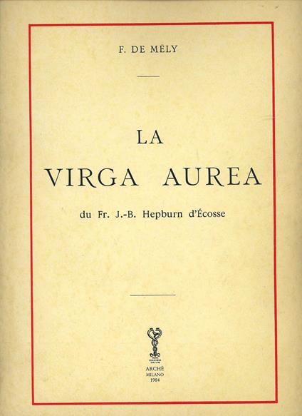 La virga aurea (rist. anast.) - F. de Mély - copertina