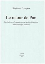 Le retour de Pan. Panthéisme, néo-paganisme et antichristianisme dans l'écologie radicale