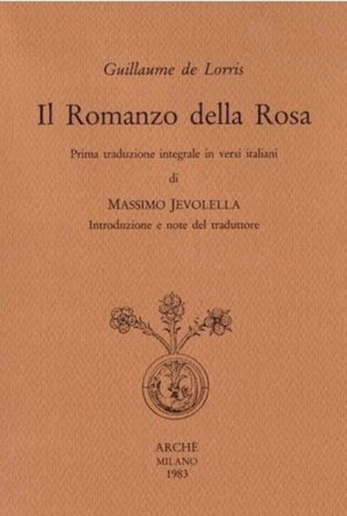 Il romanzo della rosa. Ediz. integrale - Guillaume de Lorris - copertina