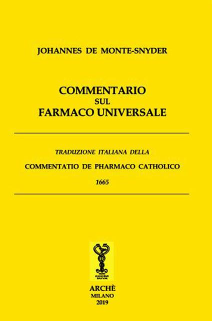 Commentario sul farmaco universale - Johannes de Monte-Snyder - copertina