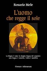 L' uomo che regge il sole - Rosario Mele - copertina