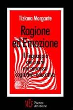 Ragione ed emozione. Il linguaggio del cuore nel processo cognitivo-educativo