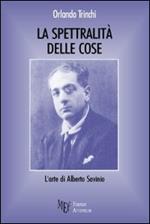 La spettralità delle cose. L'arte di Alberto Savinio