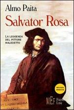 Salvator Rosa. La leggenda del pittore maledetto